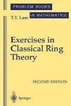 Exercises in Classical Ring Theory (Second Edition) by T. Y. Lam